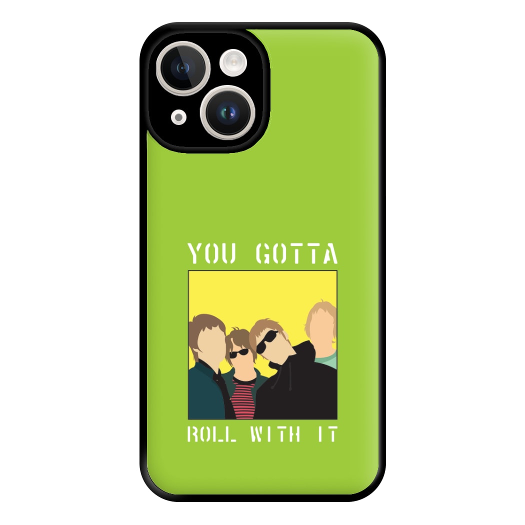 You Gotta Roll With It Phone Case for iPhone 14