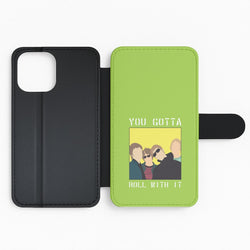 You Gotta Roll With It Flip Phone Case