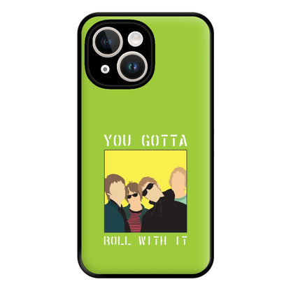 You Gotta Roll With It Phone Case for iPhone 14 Plus