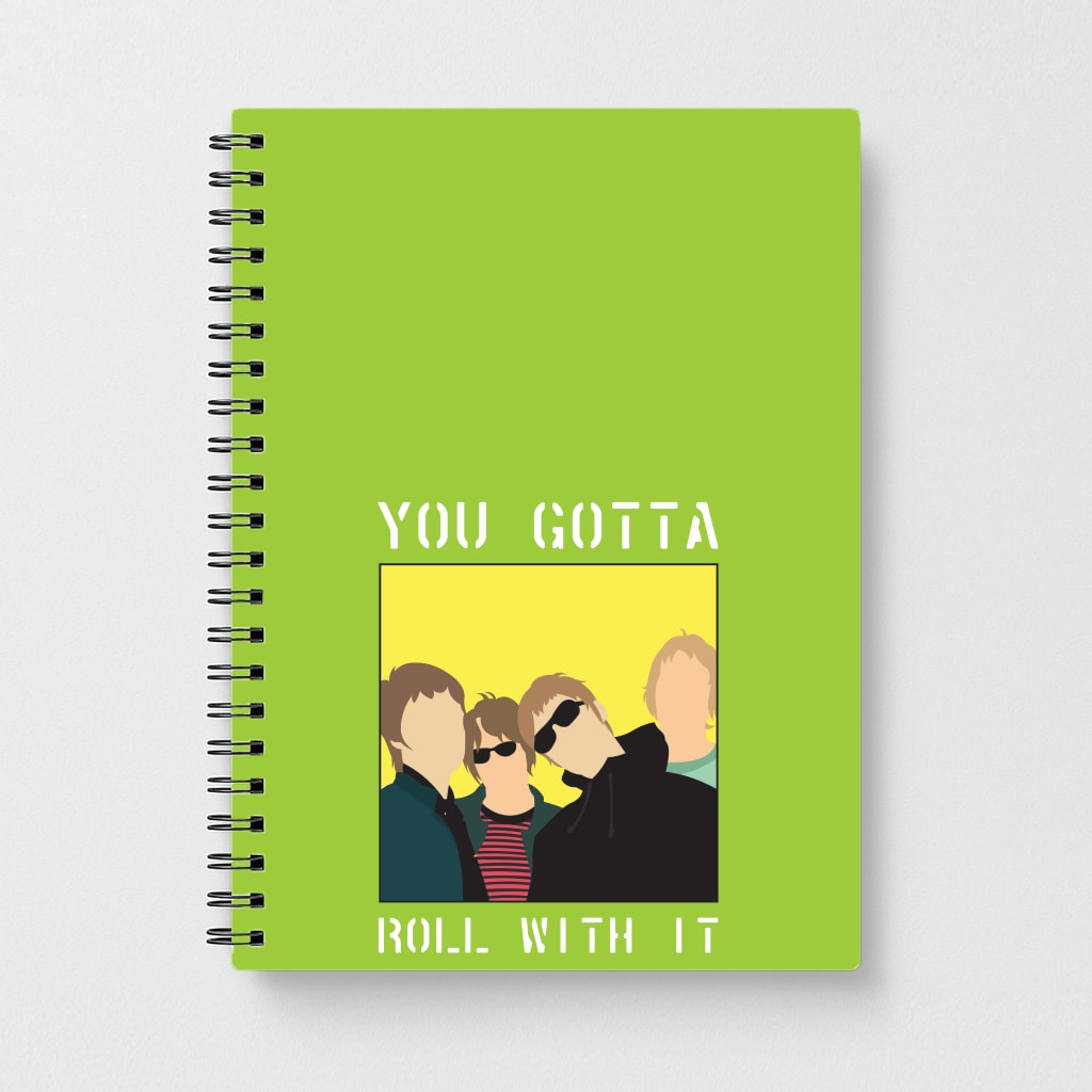 You Gotta Roll With It Notebook