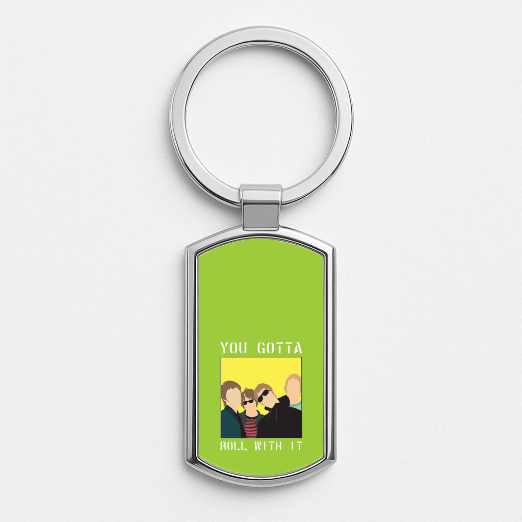 You Gotta Roll With It Silver Keyring