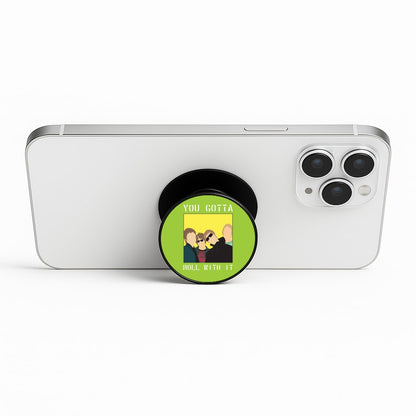 You Gotta Roll With It FunGrip