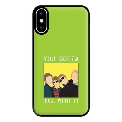 You Gotta Roll With It Phone Case for iPhone XS Max