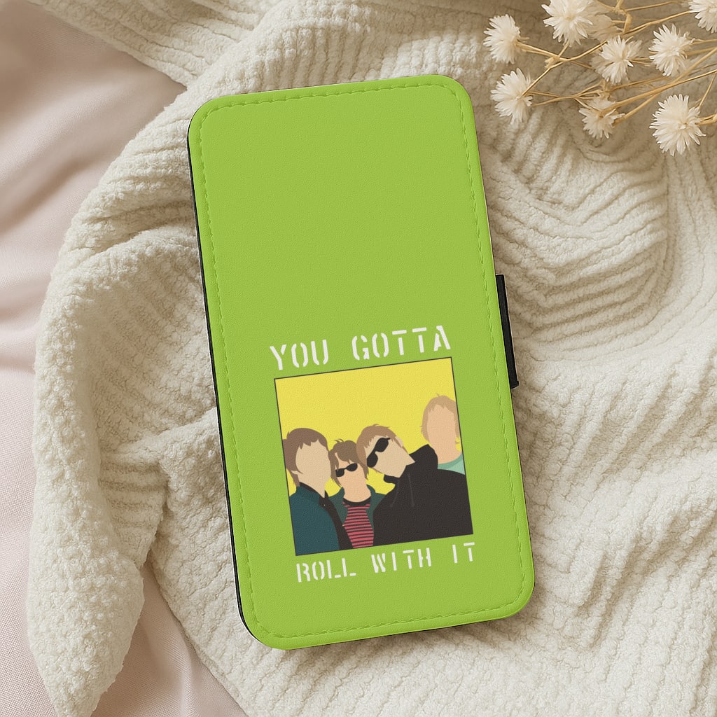 You Gotta Roll With It Wallet Phone Case