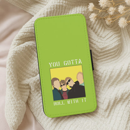 You Gotta Roll With It Wallet Phone Case