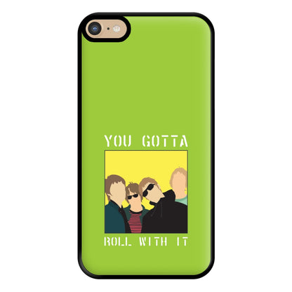 You Gotta Roll With It Phone Case for iPhone 6 Plus / 7 Plus / 8 Plus