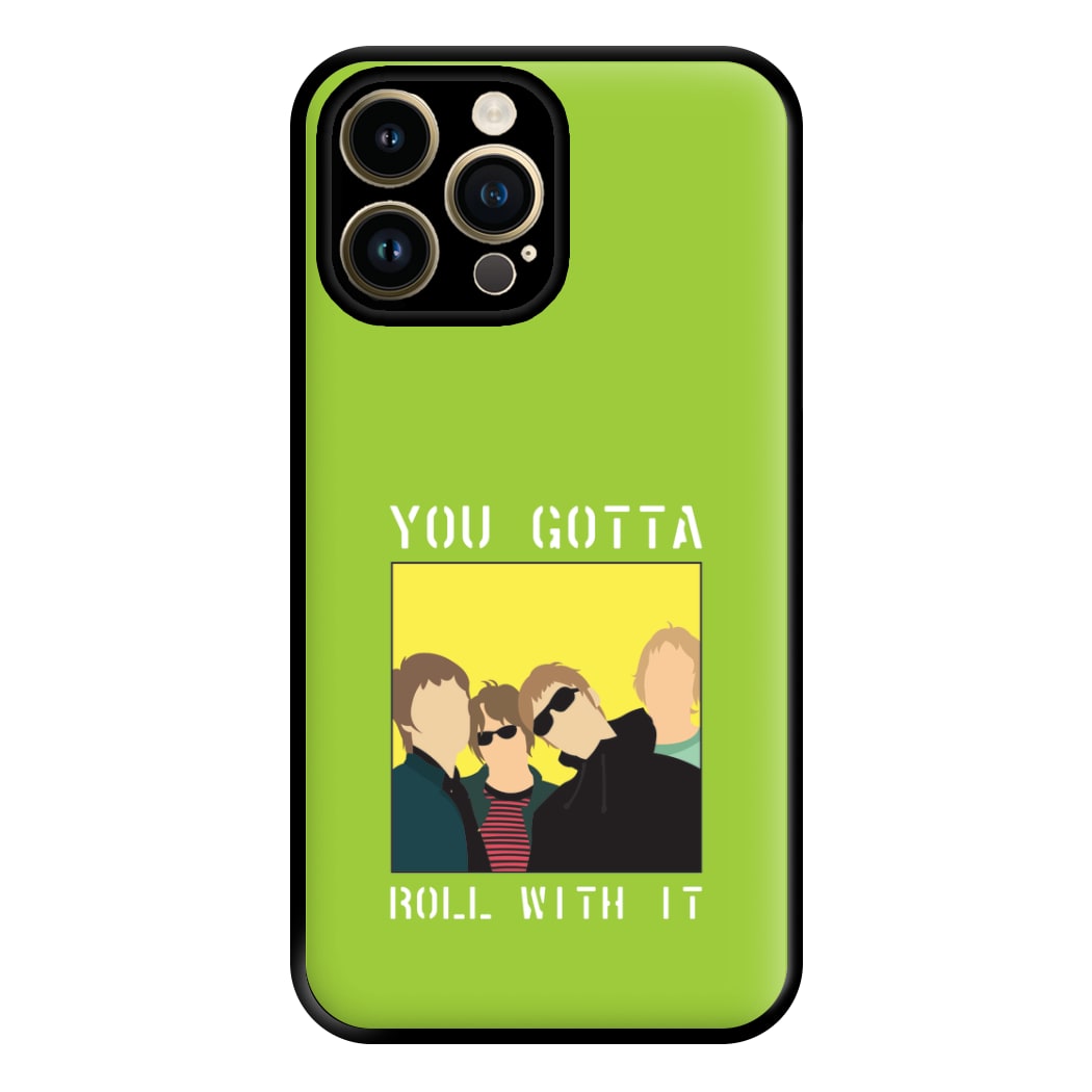 You Gotta Roll With It Phone Case for iPhone 14 Pro Max