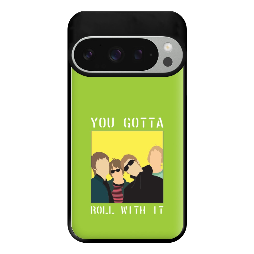 You Gotta Roll With It Phone Case for Google Pixel 9 Pro XL