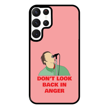 Don't Look Back In Anger Phone Case for Galaxy S22 Ultra