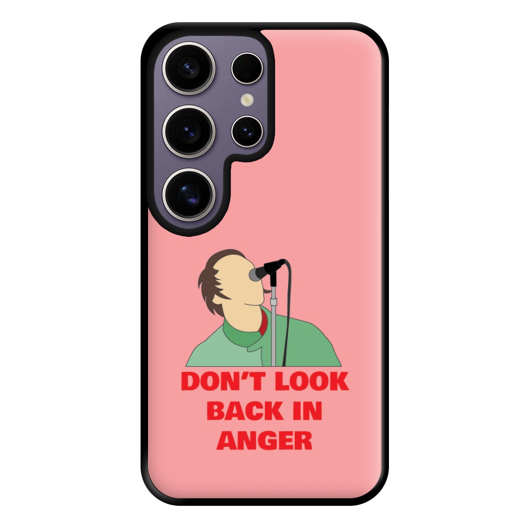 Don't Look Back In Anger Phone Case for Galaxy S25 Ultra