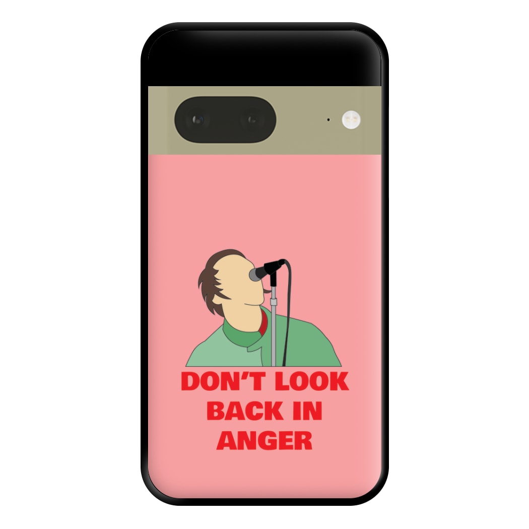 Don't Look Back In Anger Phone Case for Google Pixel 7a