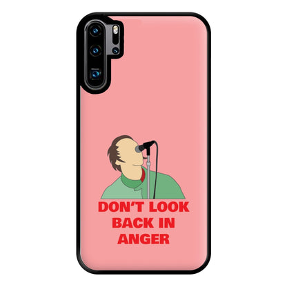 Don't Look Back In Anger Phone Case for Huawei P30 Pro