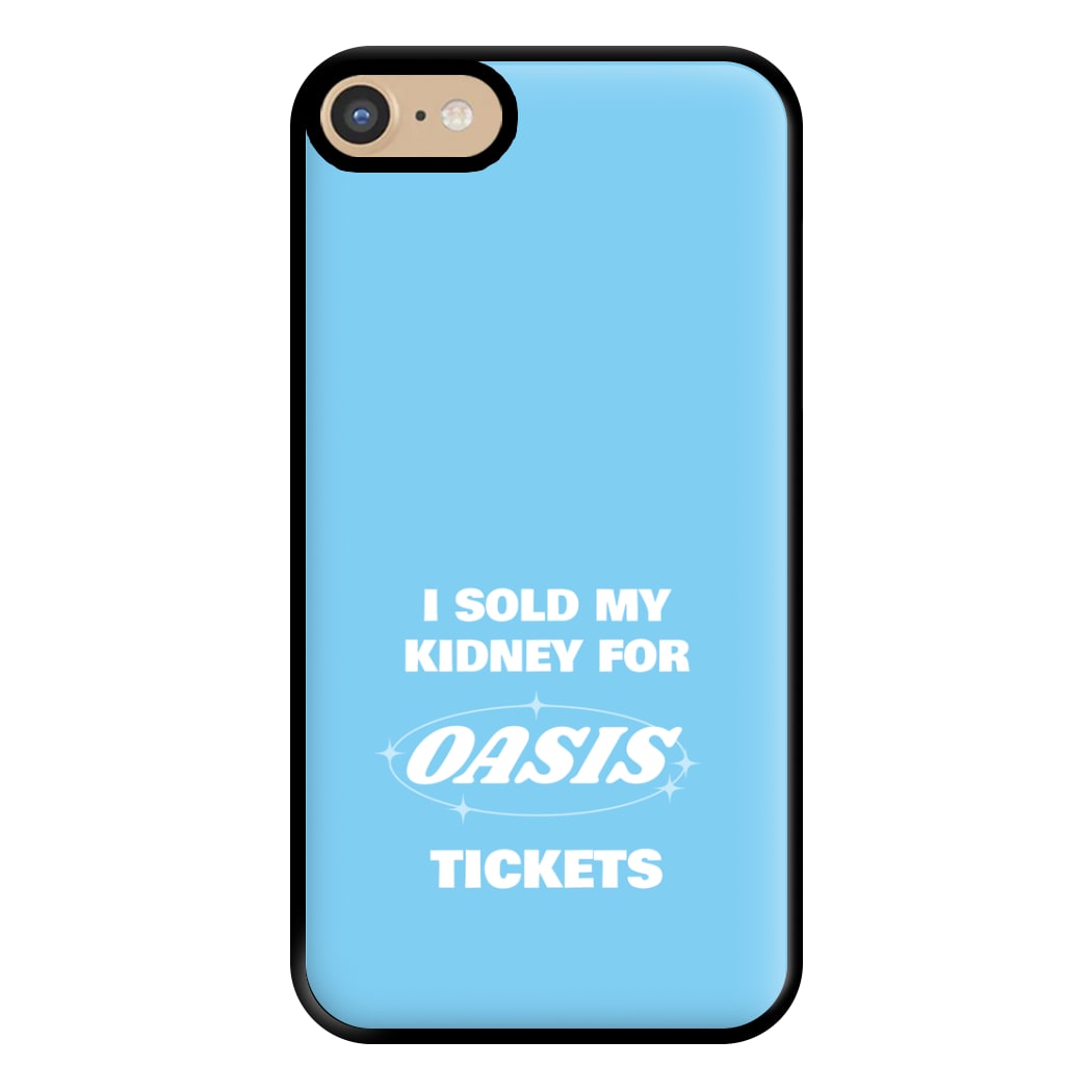 I Sold My Kidney For Tickets Phone Case for iPhone 6 / 7 / 8 / SE