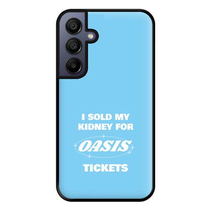 I Sold My Kidney For Tickets Phone Case for Galaxy A15