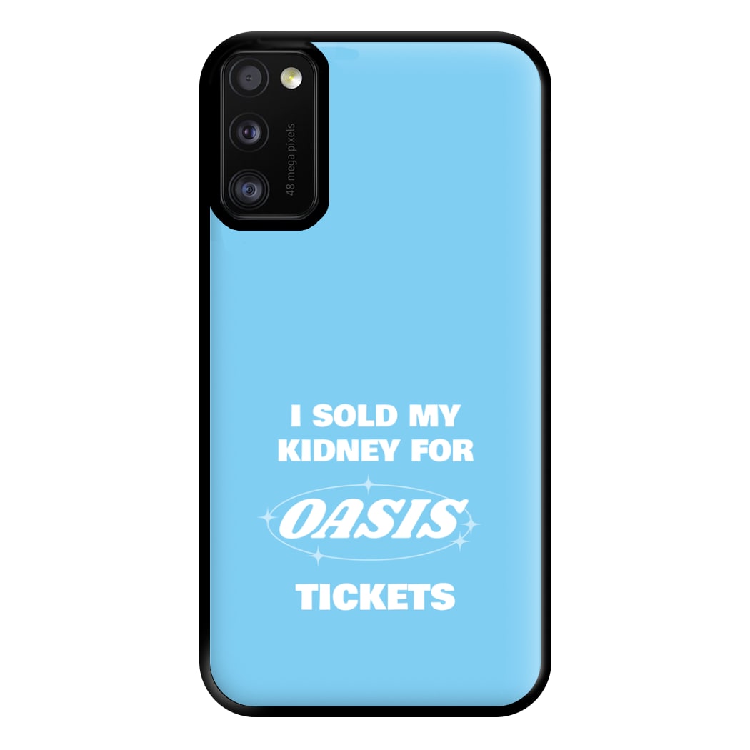 I Sold My Kidney For Tickets Phone Case for Galaxy A41