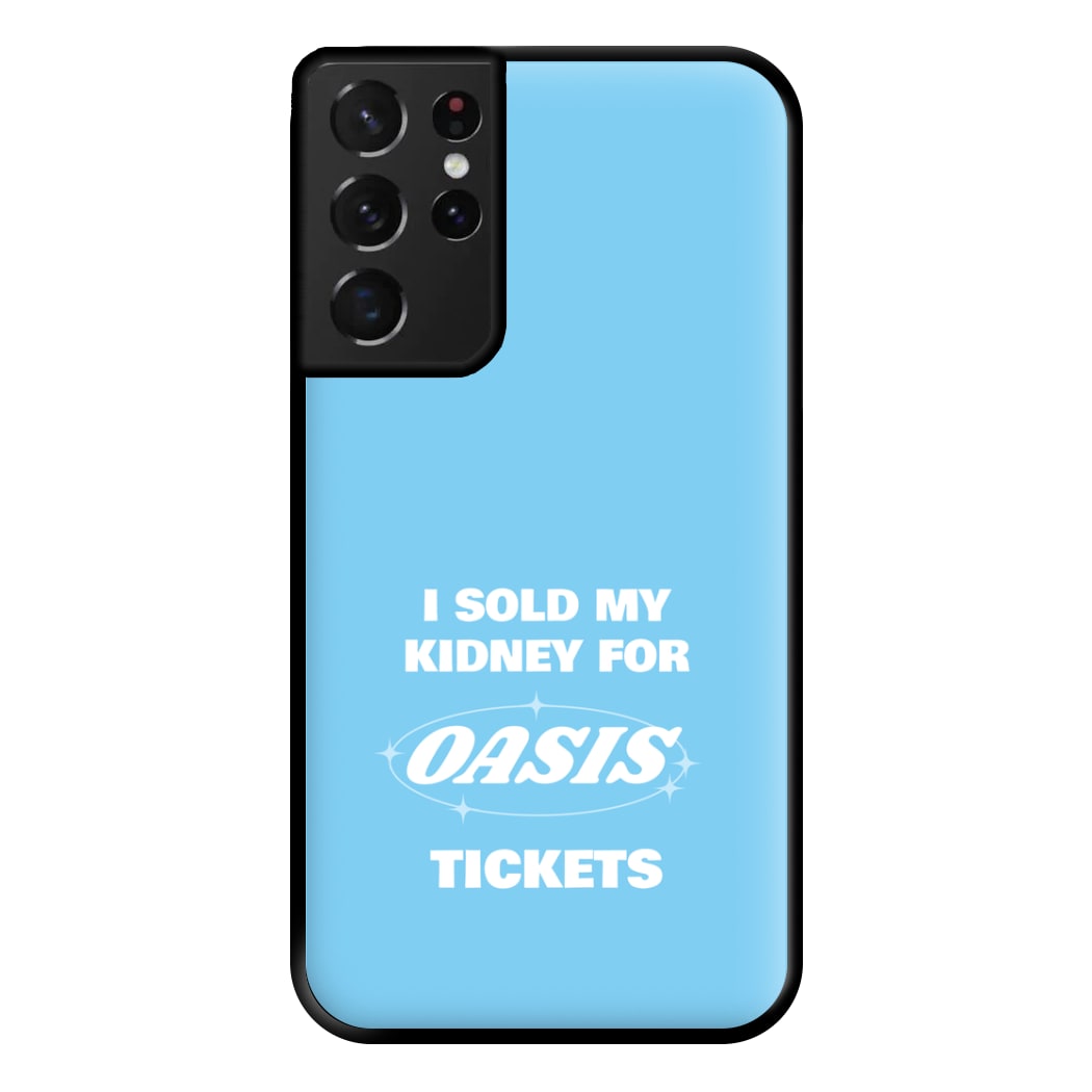 I Sold My Kidney For Tickets Phone Case for Galaxy S21 Ultra