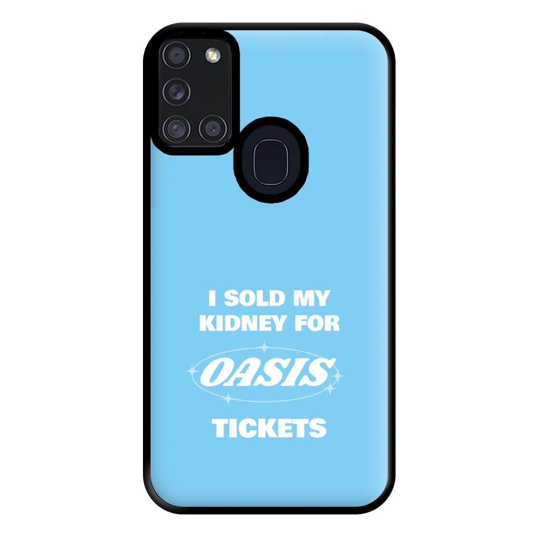 I Sold My Kidney For Tickets Phone Case for Galaxy A21s