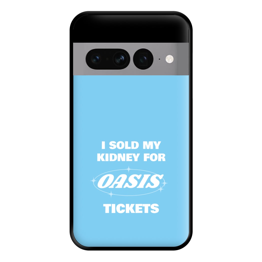 I Sold My Kidney For Tickets Phone Case for Google Pixel 7 Pro