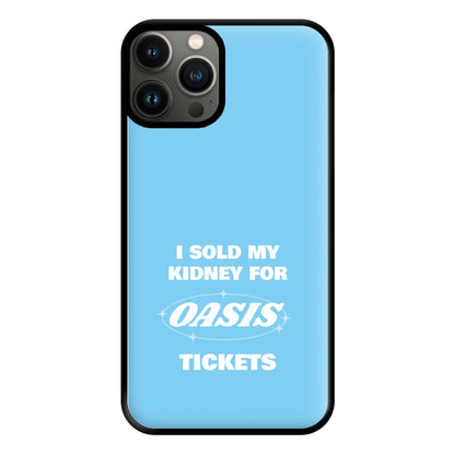 I Sold My Kidney For Tickets Phone Case for iPhone 11 Pro Max