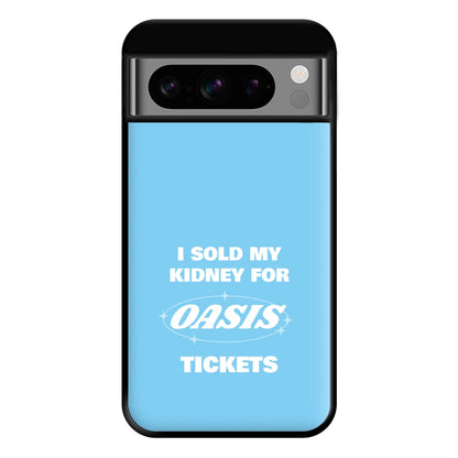 I Sold My Kidney For Tickets Phone Case for Google Pixel 8 Pro