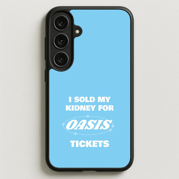 I Sold My Kidney For Tickets Phone Case for Galaxy S25FE