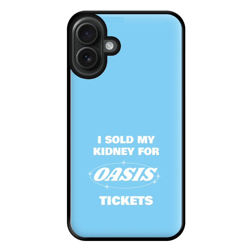 I Sold My Kidney For Tickets Phone Case for iPhone 16 Plus