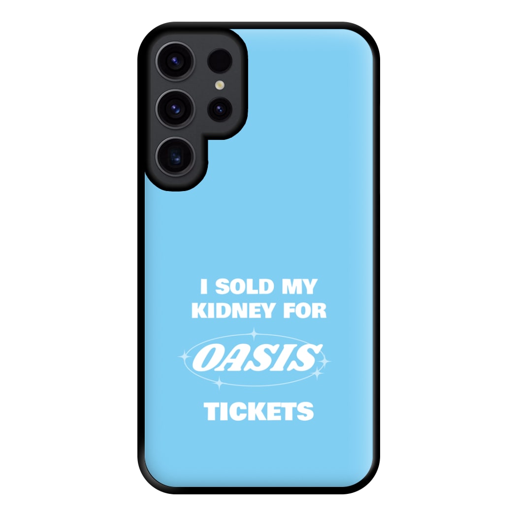 I Sold My Kidney For Tickets Phone Case for Galaxy S23 Ultra