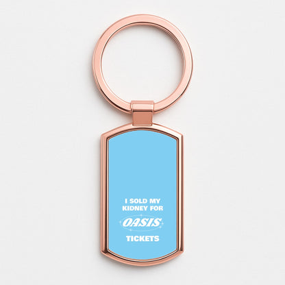 I Sold My Kidney For Tickets Rose Gold Keyring