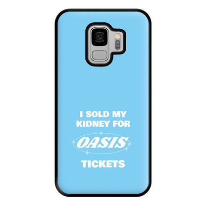 I Sold My Kidney For Tickets Phone Case for Galaxy S9 Plus