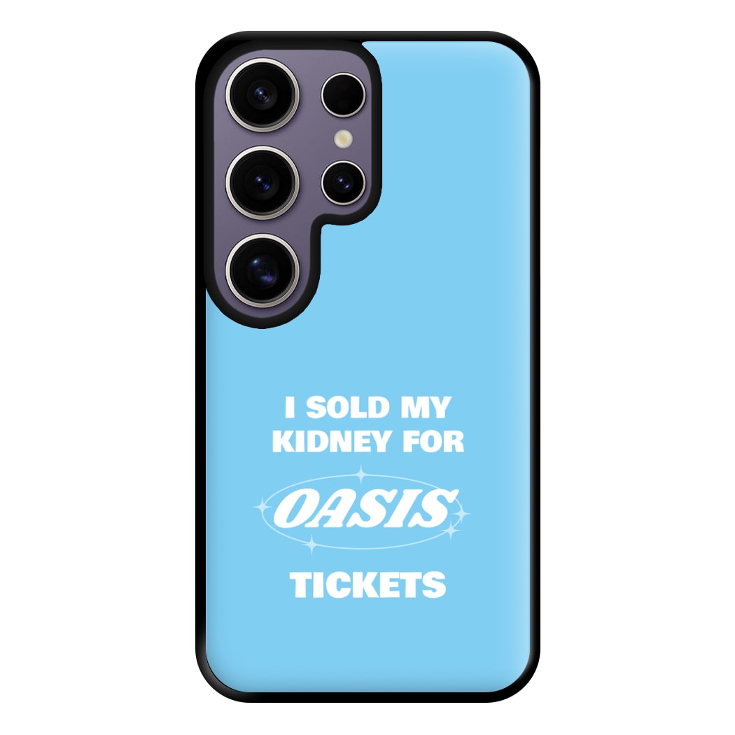 I Sold My Kidney For Tickets Phone Case for Galaxy S25 Ultra