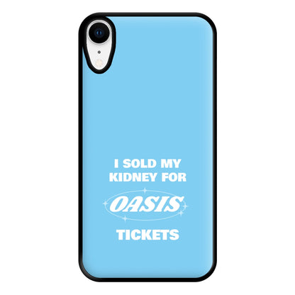 I Sold My Kidney For Tickets Phone Case for iPhone XR