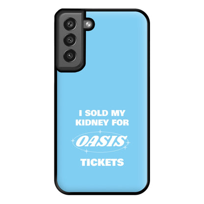 I Sold My Kidney For Tickets Phone Case for Galaxy S21FE