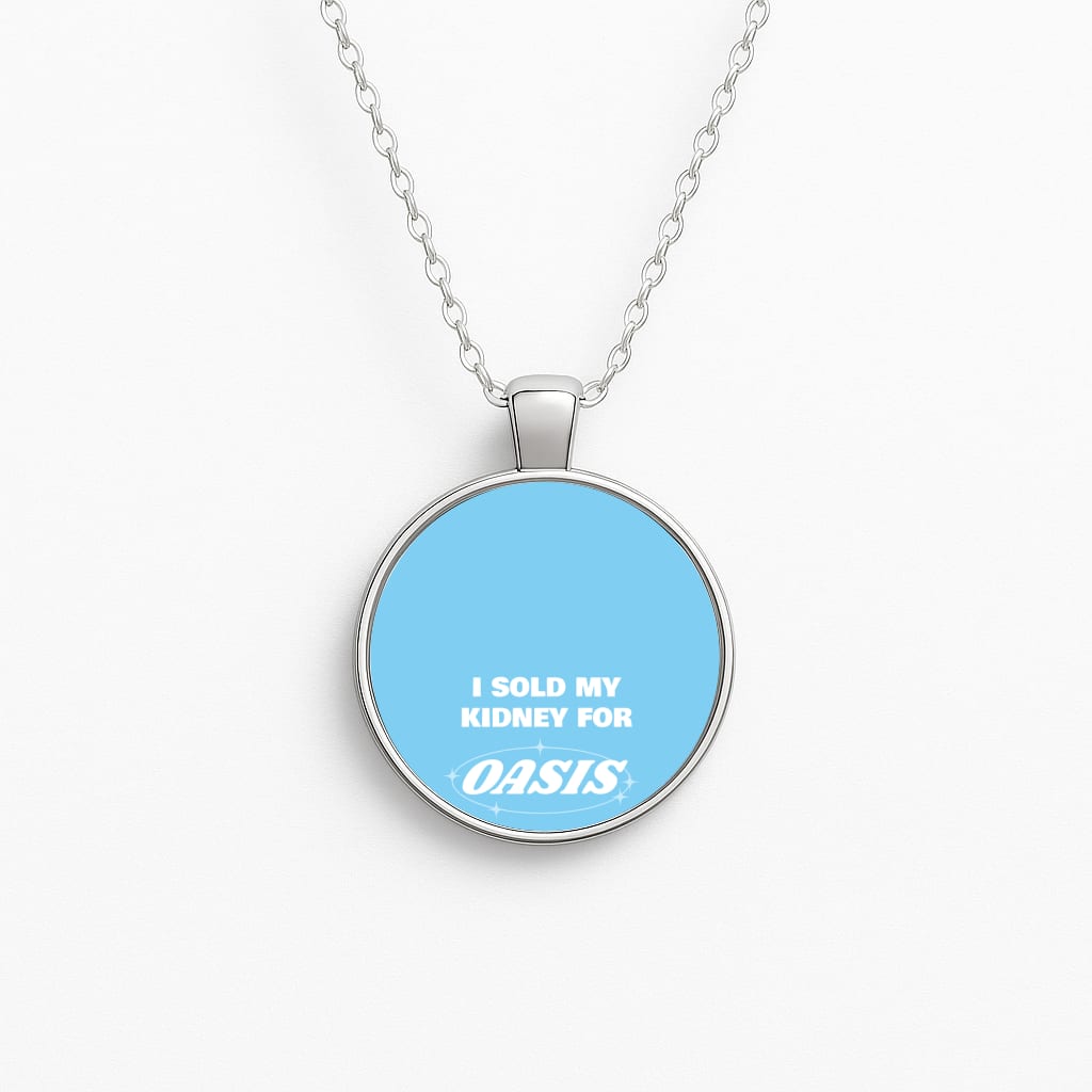 I Sold My Kidney For Tickets Circle Necklace
