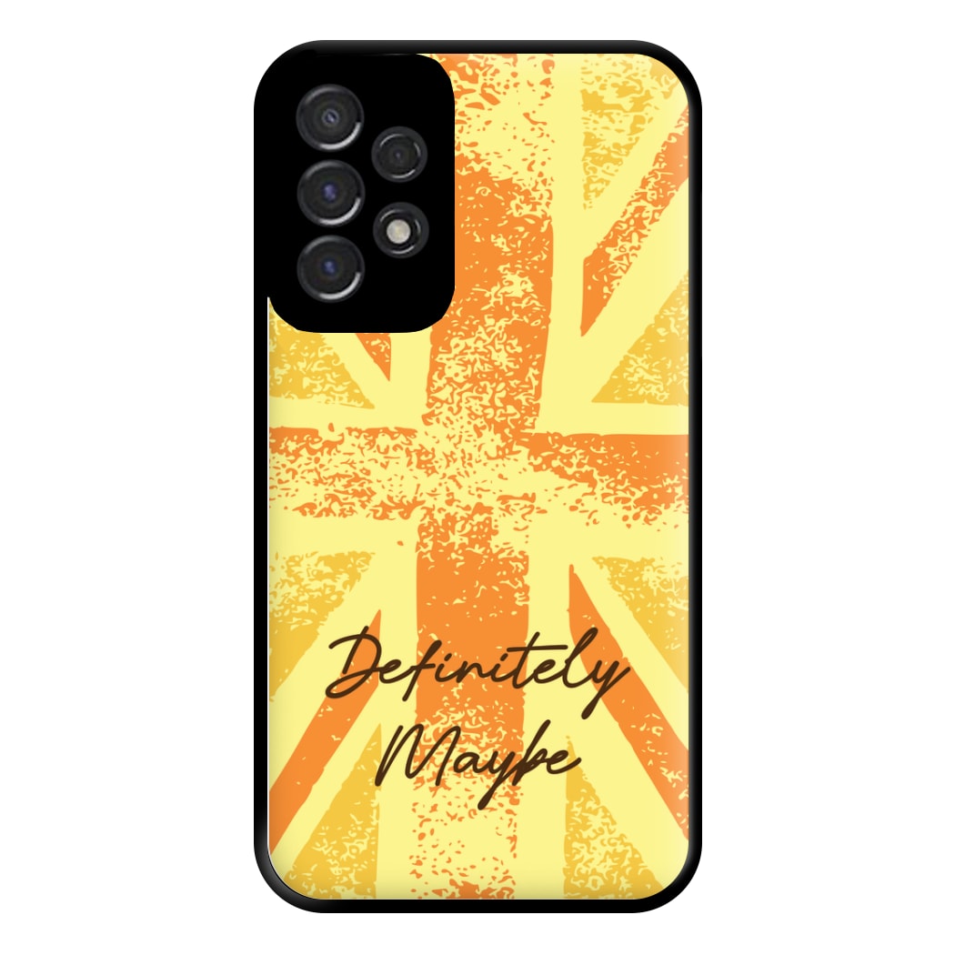 Definitely Maybe Phone Case for Galaxy A53