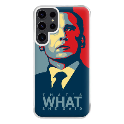 That's What She Said Phone Case for Galaxy S23 Ultra