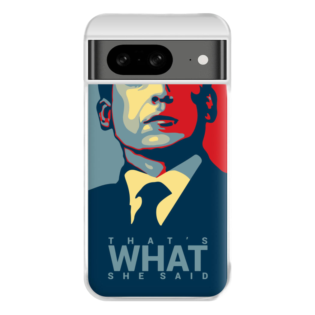 That's What She Said Phone Case for Google Pixel 8