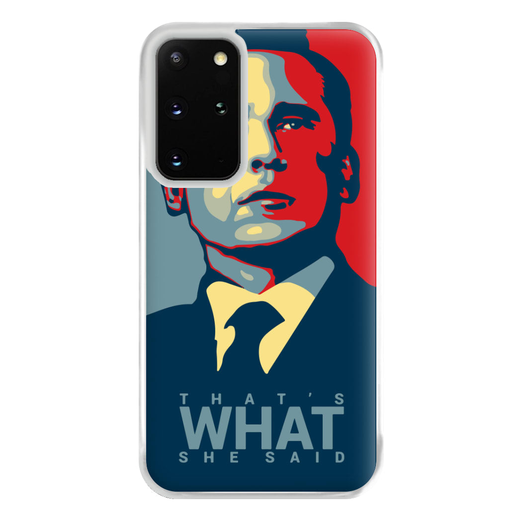 That's What She Said Phone Case for Galaxy S20 Plus