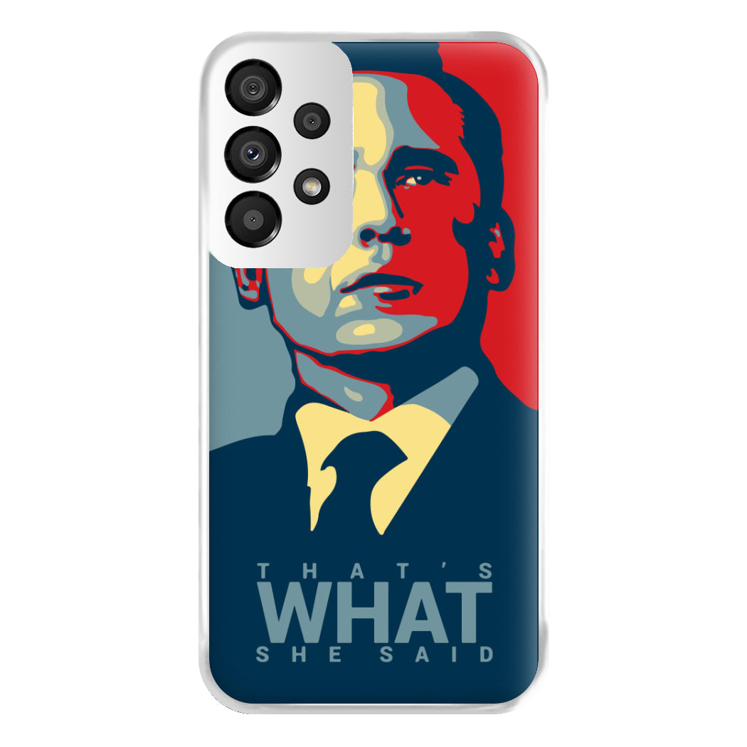 That's What She Said Phone Case for Galaxy A33