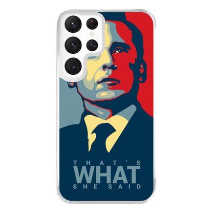 That's What She Said Phone Case for Galaxy S22 Ultra