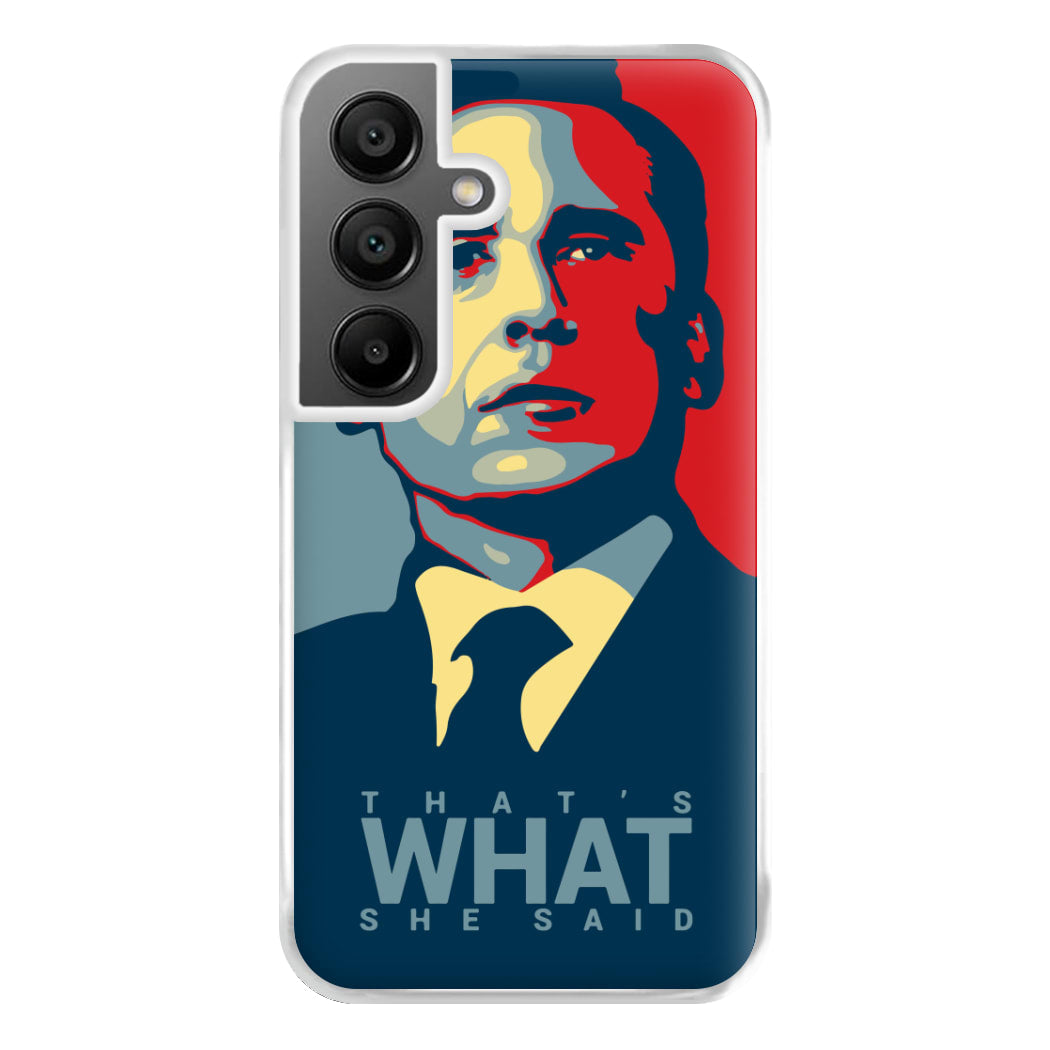 That's What She Said Phone Case for Galaxy A55