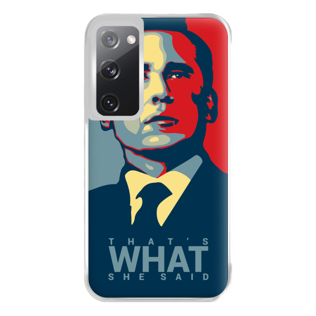 That's What She Said Phone Case for Galaxy S20FE