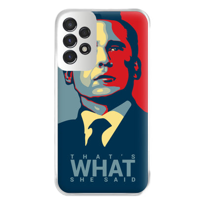 That's What She Said Phone Case for Galaxy A53