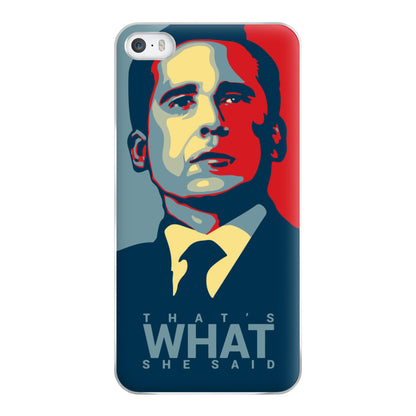 That's What She Said Phone Case for iPhone 5 / 5s / SE 2016