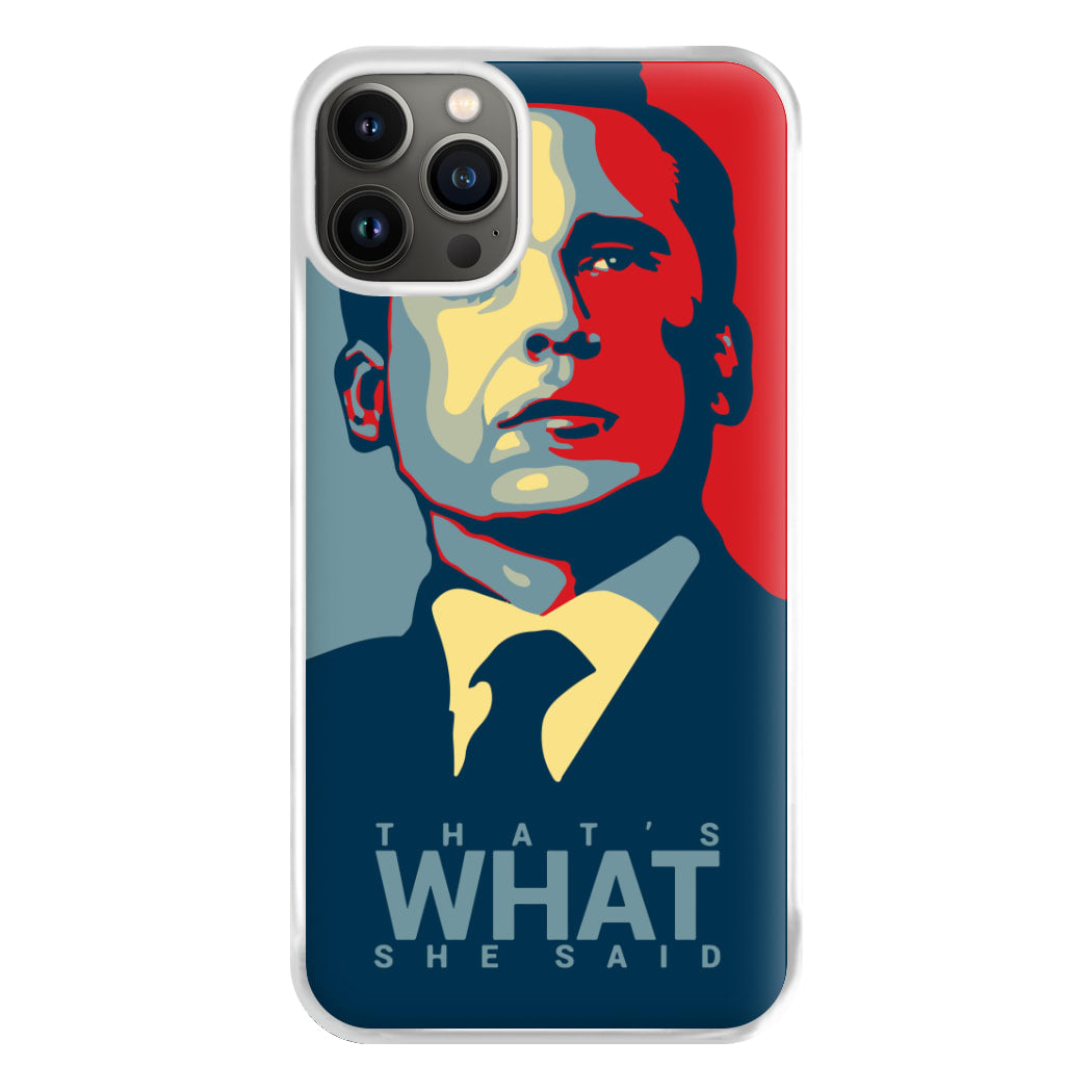 That's What She Said Phone Case for iPhone 13