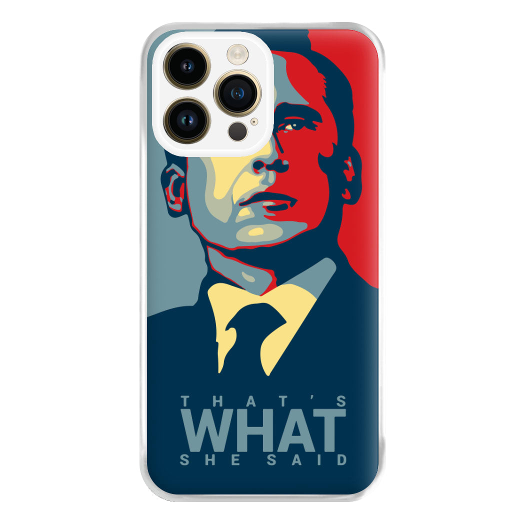 That's What She Said Phone Case for iPhone 14 Pro Max