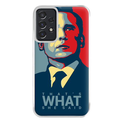 That's What She Said Phone Case for Galaxy A52 / A52s