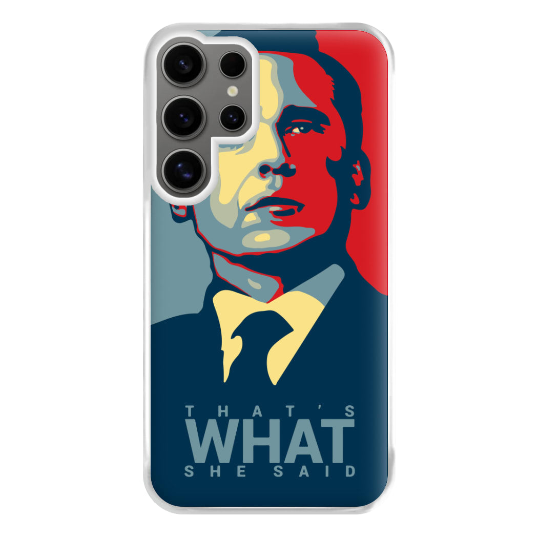 That's What She Said Phone Case for Galaxy S24 Ultra