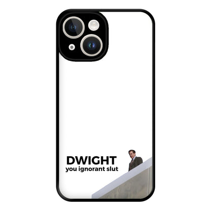 Dwight, You Ignorant Slut Phone Case for iPhone 14