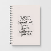 Fact - Bears Eat Beets - Bears, Beets, Battlestar Galactica Notebook 1