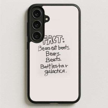 Fact - Bears Eat Beets - Bears, Beets, Battlestar Galactica Phone Case for Galaxy S25FE